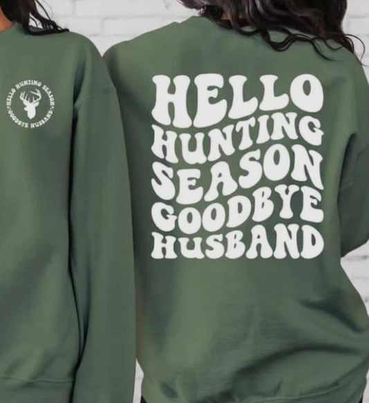 Hello Hunting Season Goodbye
Husband Fleece